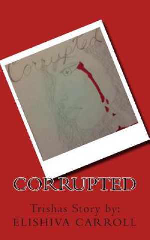 Knjiga Corrupted Elishiva Carroll