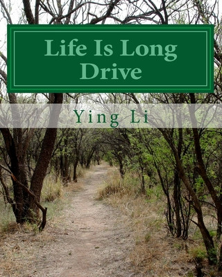 Книга Life Is Long Drive Ying Li