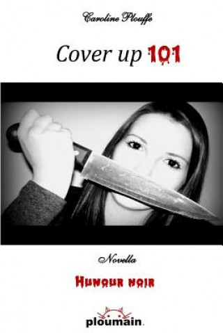 Knjiga Cover up 101 Caroline Plouffe