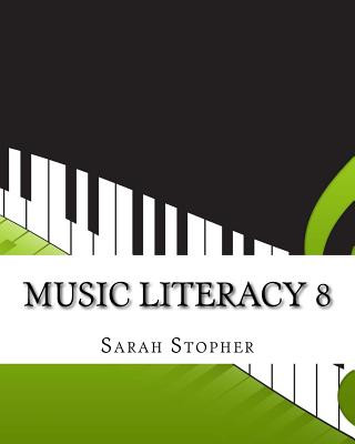 Livre Music Literacy 8 Sarah Stopher