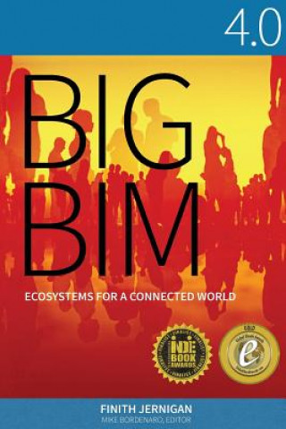 Carte Big BIM 4.0: Ecosystems for a Connected World Finith Jernigan