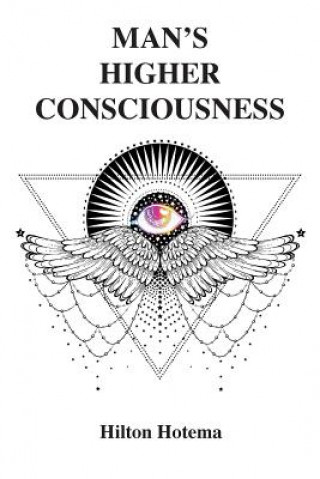 Kniha Man's Higher Consciousness Hilton Hotema