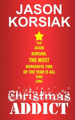 Knjiga Christmas Addict Jason Korsiak