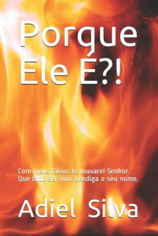 Knjiga Porque Ele Adiel Silva