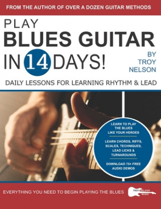 Kniha Play Blues Guitar in 14 Days Troy Nelson