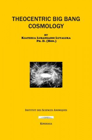 Carte Theocentric Big Bang Cosmology Kiatezua Lubanzadio Luyaluka