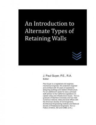 Book An Introduction to Alternate Types of Retaining Walls J Paul Guyer