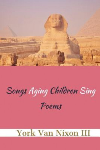 Knjiga Songs Aging Children Sing York Van Nixon III