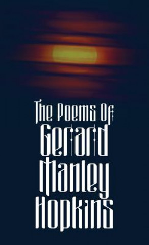 Book Poems of Gerard Manley Hopkins Gerard Manley Hopkins