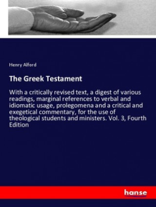 Carte The Greek Testament Henry Alford
