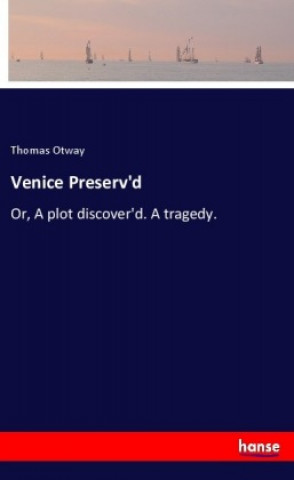 Книга Venice Preserv'd Thomas Otway