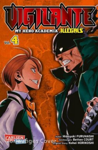 Kniha Vigilante - My Hero Academia Illegals 4 Kohei Horikoshi