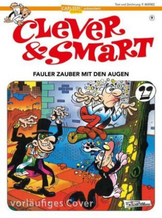 Könyv Clever & Smart 9: Fauler Zauber mit den Augen Francisco Ibá?ez