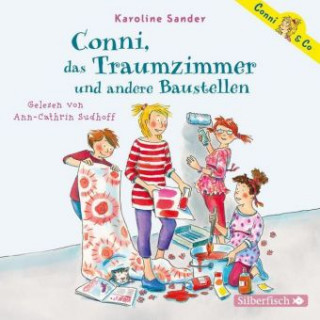 Audio Conni, das Traumzimmer und andere Baustellen (Conni & Co 15) Karoline Sander