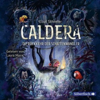 Audio Caldera 2: Die Rückkehr der Schattenwandler Eliot Schrefer