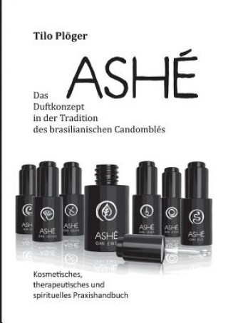 Книга ASHÉ Tilo Plöger