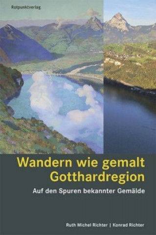 Carte Wandern wie gemalt Gotthardregion Ruth Michel Richter