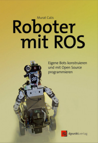 Kniha Roboter mit ROS Murat Calis