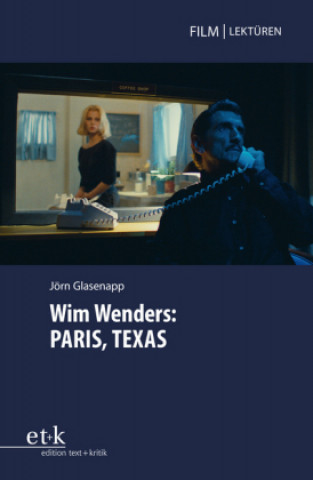 Carte Wim Wenders: PARIS, TEXAS Jörn Glasenapp