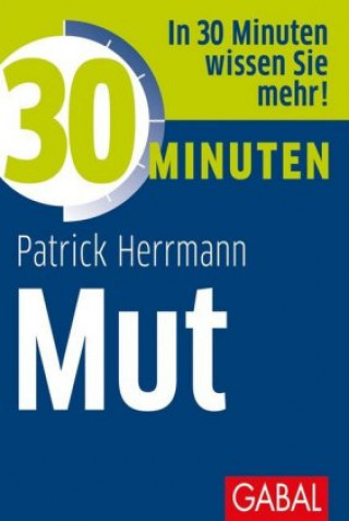 Knjiga 30 Minuten Mut Patrick Herrmann