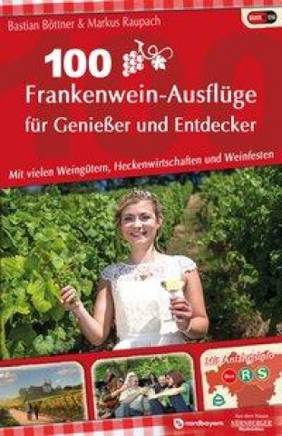 Książka 100 Frankenwein-Ausflüge für Genießer und Entdecker Bastian Böttner