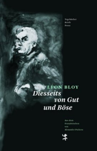 Книга Diesseits von Gut und Böse Léon Bloy