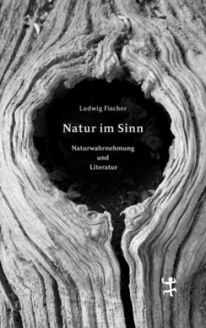 Livre Natur im Sinn Ludwig Fischer