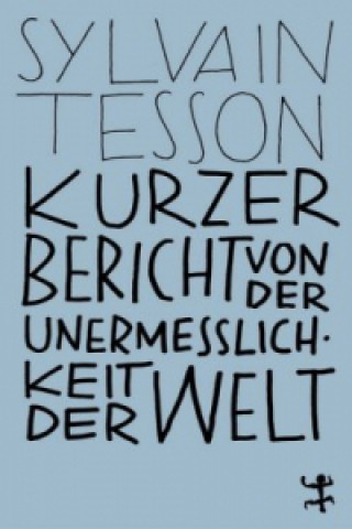 Książka Kurzer Bericht von der Unermesslichkeit der Welt Sylvain Tesson