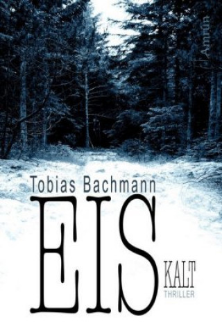 Könyv EISkalt Tobias Bachmann