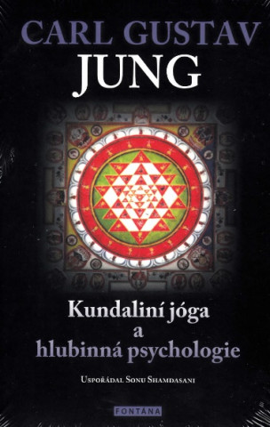 Kniha Kundaliní jóga a hlubinná psychologie Carl Gustav Jung