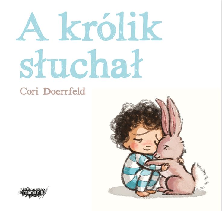 Książka A królik słuchał Doerrfeld Cori
