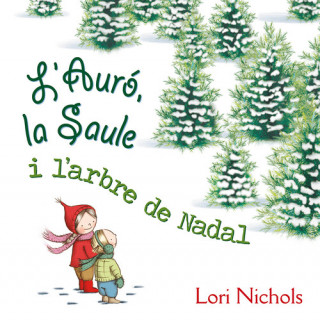 Könyv L'AURO, LA SAULE I L'ARBRE DE NADAL LORI NICHOLS