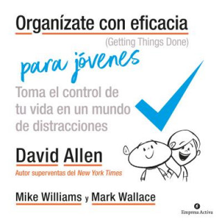 Kniha ORGANÍZATE CON EFICACIA PARA JÓVENES David Allen