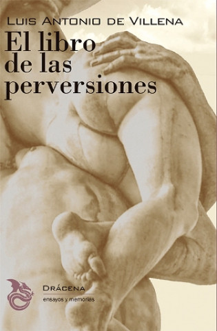 Knjiga EL LIBRO DE LAS PERVERSIONES LUIS ANTONIO DE VILLENA