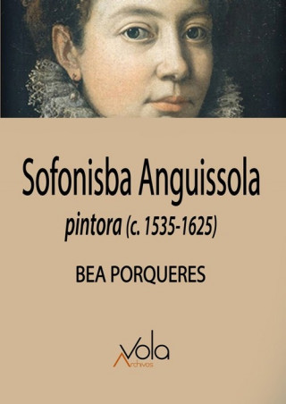 Könyv SOFONISBA ANGUISSOLA BEA PORQUERES