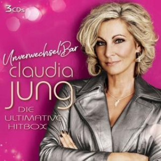 Аудио Unverwechselbar-Die Ultimative Hitbox Claudia Jung