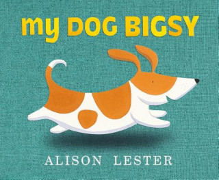 Книга My Dog Bigsy Alison Lester