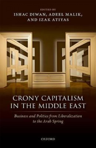 Kniha Crony Capitalism in the Middle East Ishac Diwan