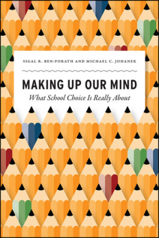 Knjiga Making Up Our Mind Sigal R Ben-Porath