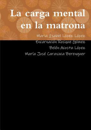 Könyv carga mental en la matrona Maria Isabel Lopez Lopez