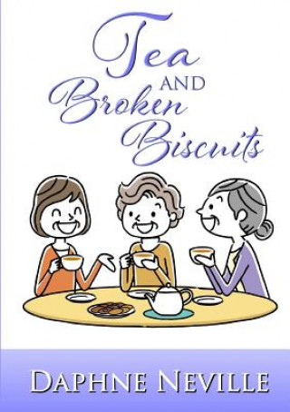 Boek Tea and Broken Biscuits Daphne Neville