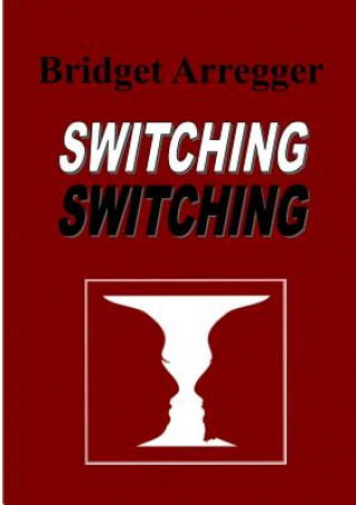 Knjiga Switching Switching Bridget Arregger
