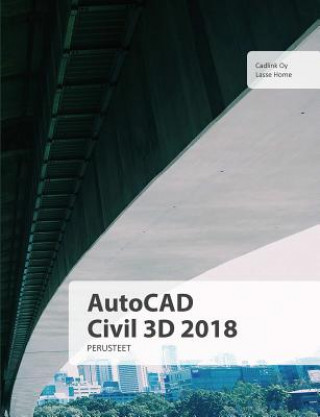 Könyv AutoCAD Civil 2018 perusteet Lasse Home