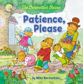 Kniha Berenstain Bears Patience, Please Mike Berenstain