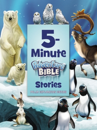 Книга 5-Minute Adventure Bible Stories, Polar Exploration Edition Jim Madsen