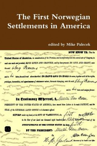 Kniha First Norwegian Settlements in America Mike Palecek