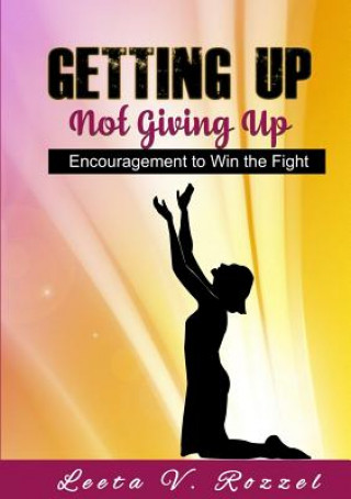 Könyv Getting Up Not Giving Up Leeta V. Rozzel