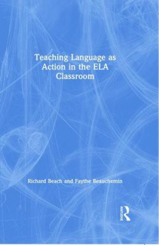 Carte Teaching Language as Action in the ELA Classroom Beach