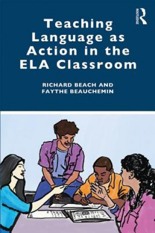 Carte Teaching Language as Action in the ELA Classroom BEACH