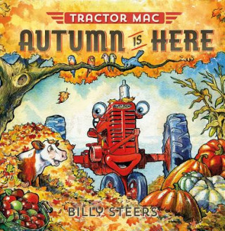 Könyv Tractor Mac: Autumn Is Here Billy Steers
